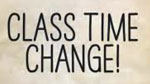 "Class time change!" banner