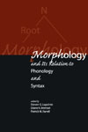Morphology and Its Relation to Phonology and
  Syntax cover