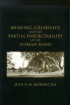 Meaning, Creativity, and the Partial Inscrutability of the Human Mind cover