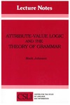 Attribute-Value Logic and the Theory of Grammar cover