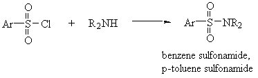 ArSOOCl + R2NH → benzene sulfonamide, p-toluene sulfonamide