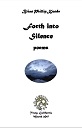 Forth into silence : poems.